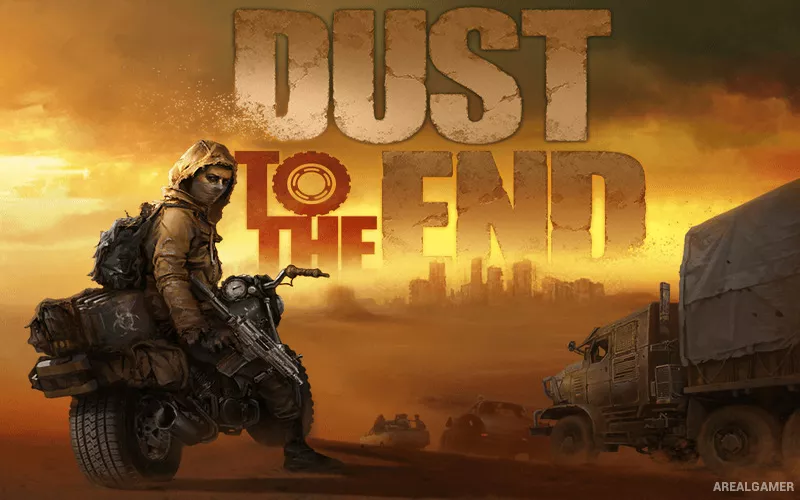 Dust to the End