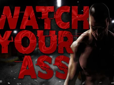 Watch Your Ass
