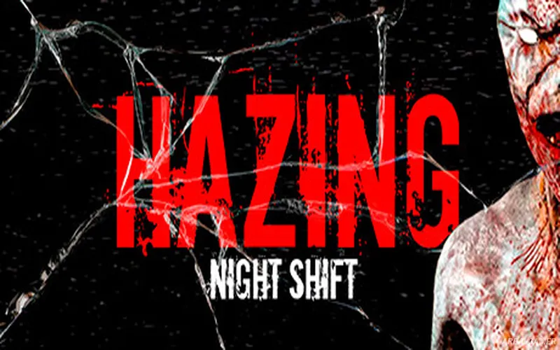 Hazing – Night Shift