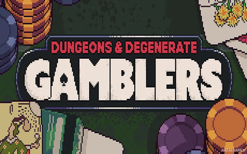 Dungeons & Degenerate Gamblers