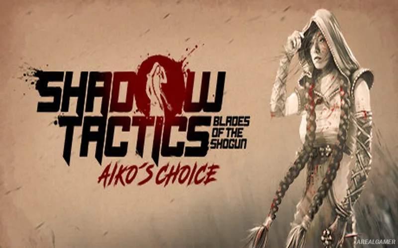 Shadow Tactics: Aiko’s Choice